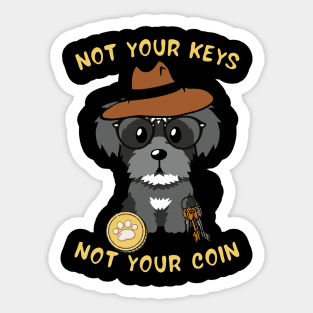 not your keys not your coin schnauzer Sticker